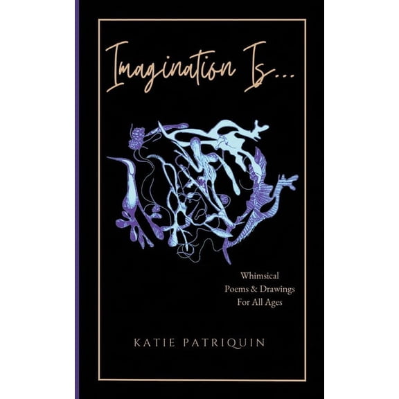 Imagination Is..., (Paperback)