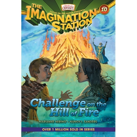 Imagination Station Books Challenge on the Hill of Fire, Book 10, (Paperback)