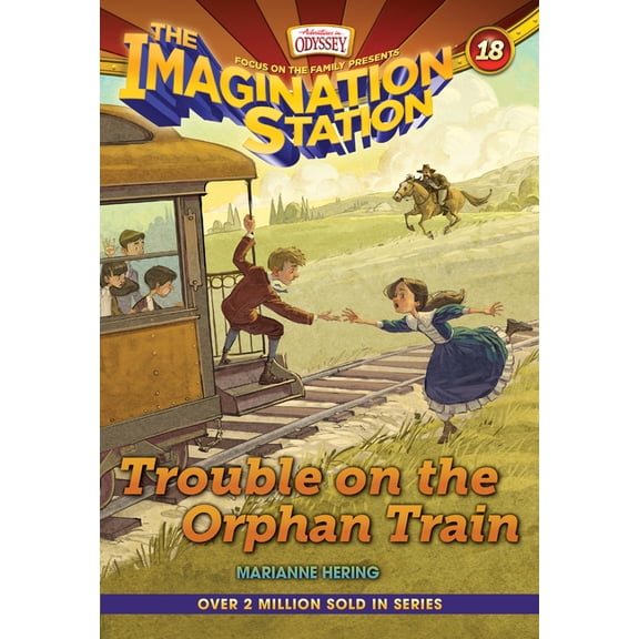 AIO Imagination Station Books: Trouble on the Orphan Train (Series #18) (Paperback)