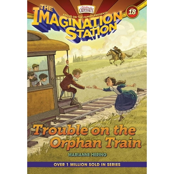 AIO Imagination Station Books: Trouble on the Orphan Train (Series #18) (Paperback)