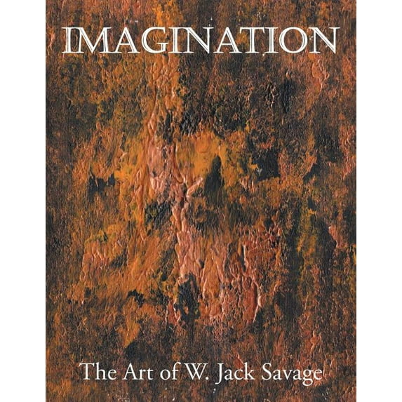 Imagination: The Art of W. Jack Savage