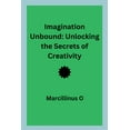 thumbnail image 1 of Imagination Unbound: Unlocking the Secrets of Creativity, (Paperback), 1 of 1