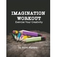 thumbnail image 1 of Imagination Workout Exercise Your Creativity (Paperback), 1 of 1