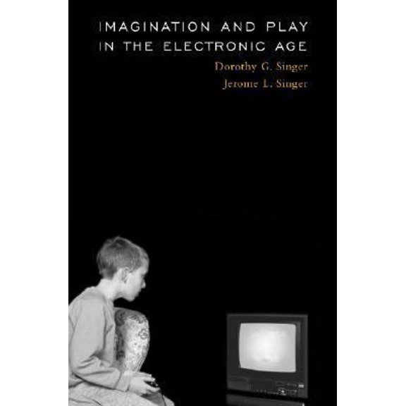 Pre-Owned Imagination and Play in the Electronic Age (Hardcover) 0674017455 9780674017450