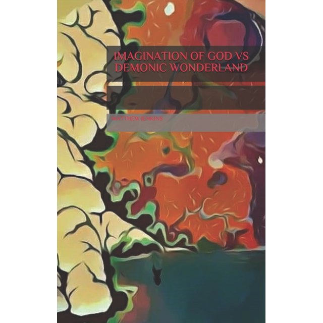 Imagination of God Vs Demonic Wonderland (Paperback)