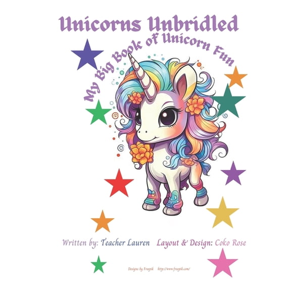 Imaginative Creatures Unicorns Unbridled: My Big Book of Unicorn Fun, (Paperback)
