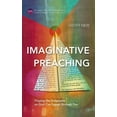 thumbnail image 1 of Imaginative Preaching: Praying the Scriptures so God can Speak through You, (Hardcover), 1 of 1