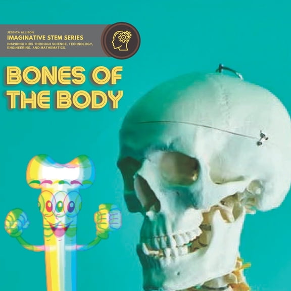 Imaginative Stem The Bones Of The Body, (Paperback)
