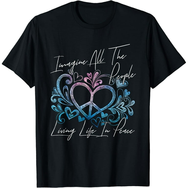 Imagine Hippie People Living Life In Peace And Love Shirt Imagine Hippie People Living Life In Peace And Love Shirt