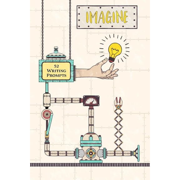 Imagine Imagine: 52 Writing Prompts, Book 1, (Paperback)