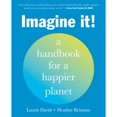 thumbnail image 1 of Pre-Owned Imagine It!: A Handbook for a Happier Planet (Paperback) 0593235150 9780593235157, 1 of 1