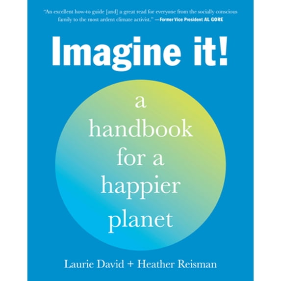 Pre-Owned Imagine It!: A Handbook for a Happier Planet (Paperback) 0593235150 9780593235157