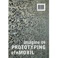 thumbnail image 1 of Imagine No. 09: Prototyping Efn Mobile, (Paperback), 1 of 1
