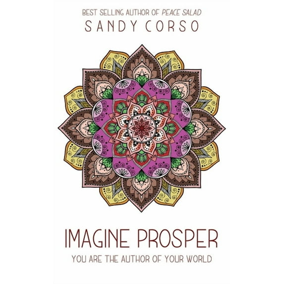Imagine Prosper: You are the Author of Your World, (Paperback)