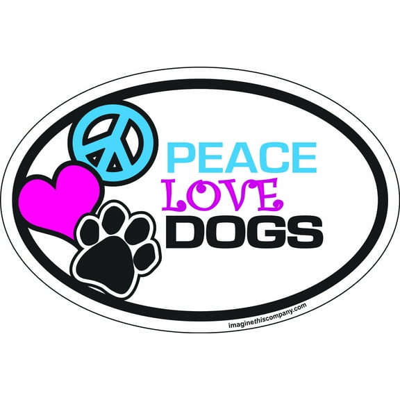 Imagine This 4-Inch by 6-Inch Car Magnet Oval, Peace Love Dogs