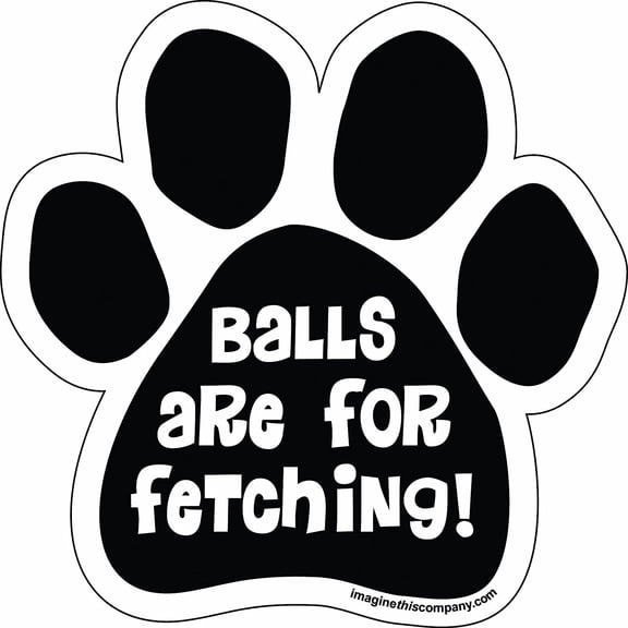 Imagine This Paw Car Magnet, Balls are for Fetching, 5-1/2-Inch by 5-1/2-Inch