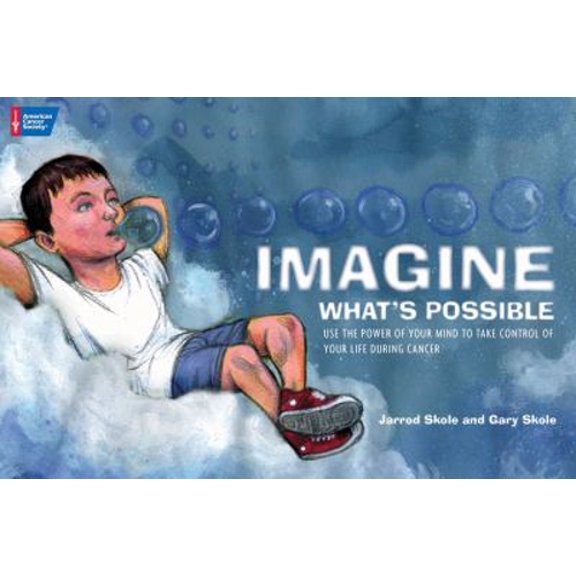 Pre-Owned Imagine What's Possible: Using the Power of Your Mind to Help Take Control of Your Life During Cancer (Hardcover) 1604430370 9781604430370