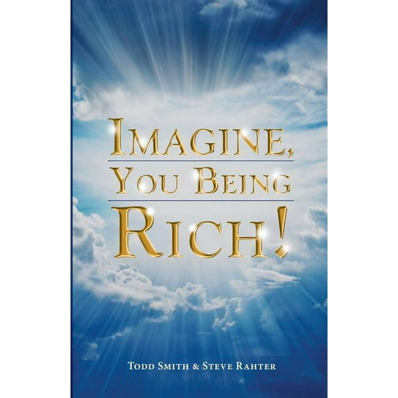 Imagine, You Being Rich!, (Paperback)