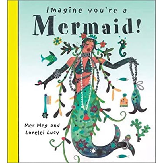 Pre-Owned Imagine You're a Mermaid (Imagine This!) (Hardcover) 1550377914 9781550377910