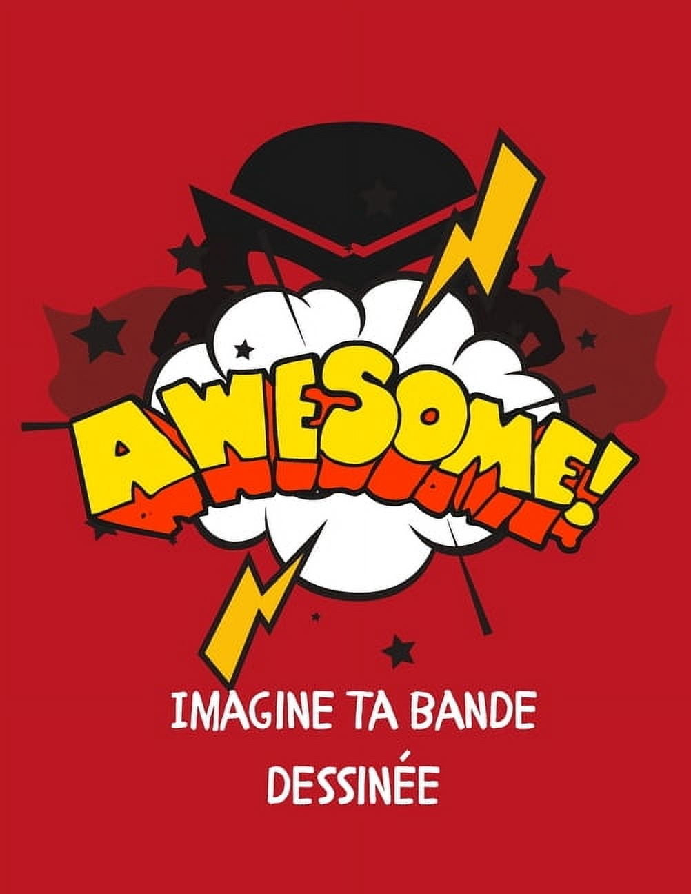 Imagine ta bande dessinée: Carnet de dessin vierge pour créer sa bande dessinée - 105 pages - Format 21,59cm X 27,94 cm - couverture souple et brillante - Pour enfant, adolescent ou adulte (Paperback)
