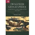 thumbnail image 1 of Imagined Geographies : The Maritime Silk Roads in World History, 100–1800 (Hardcover), 1 of 1