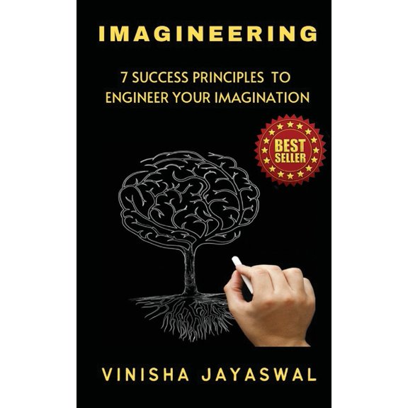 Imagineering: 7 Success Principles to Engineer Your Imagination, (Paperback)