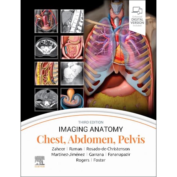 Pre-Owned Imaging Anatomy: Chest, Abdomen, Pelvis [Hardcover] Raman MD, Siva P.; Rosado-de-Christenson MD FACR, Melissa L.; Zaheer MD, Atif; Mart?nez-Jim?nez MD, Santiago; Fananapazir MD FSAR FSRU FSABI, Ghaneh; Garrana MD, Sherief H.; Rogers MD, Douglas and Foster MD, Bryan R.