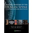 thumbnail image 1 of Imaging Anatomy of the Human Spine: A Comprehensive Atlas Including Adjacent Structures (Hardcover), 1 of 1