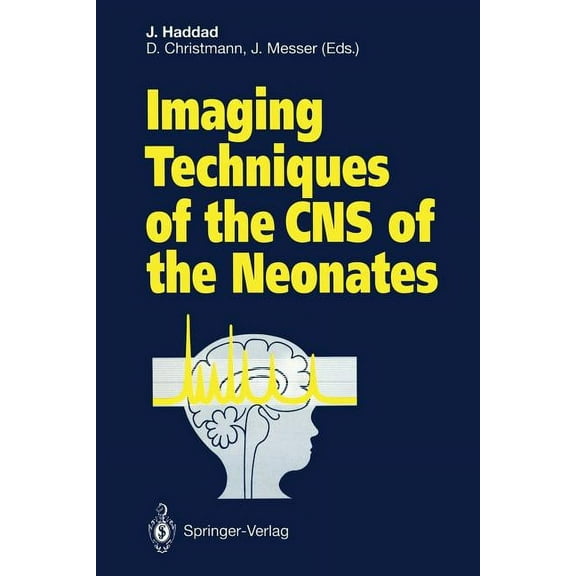 Imaging Techniques of the CNS of the Neonates, (Paperback)
