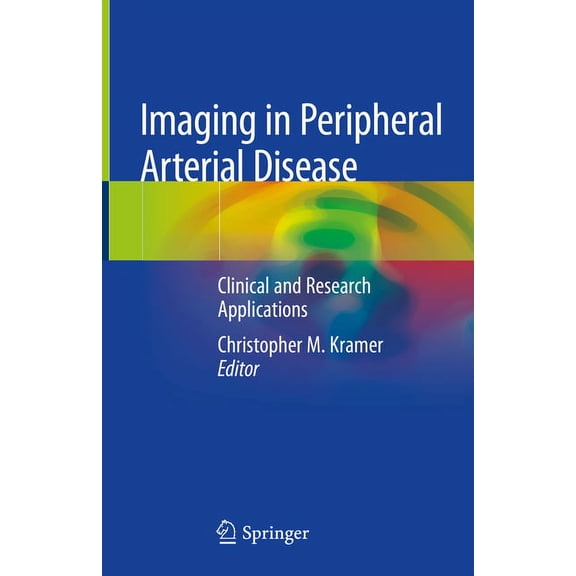 Imaging in Peripheral Arterial Disease: Clinical and Research Applications, (Hardcover)