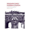 thumbnail image 1 of Imagining Early Modern London: Perceptions and Portrayals of the City from Stow to Strype, 1598 1720, (Paperback), 1 of 1