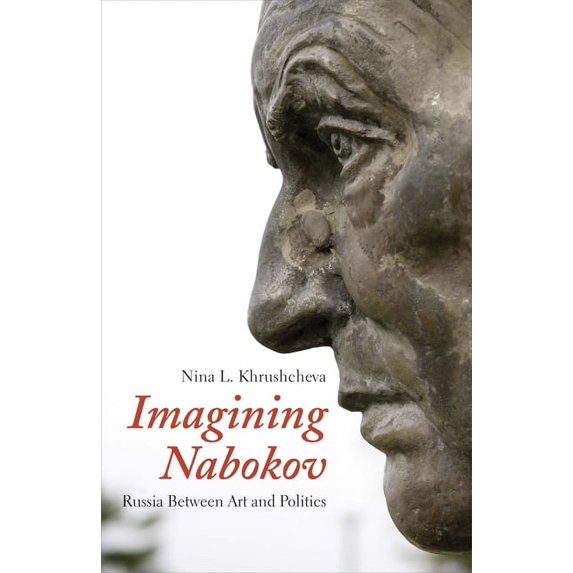 Imagining Nabokov: Russia Between Art and Politics, (Paperback)