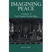 Imagining Peace A History of Early English Pacifist Ideas, Paperback
