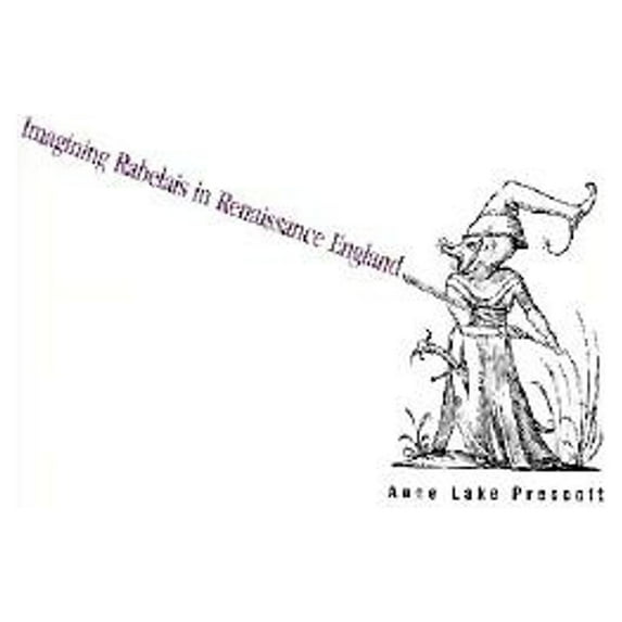 Pre-Owned Imagining Rabelais in Renaissance England (Hardcover) 0300071221 9780300071221