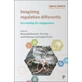 thumbnail image 1 of Connected Communities Imagining Regulation Differently: Co-Creating for Engagement, (Paperback), 1 of 1