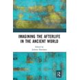 thumbnail image 1 of Imagining the Afterlife in the Ancient World, (Paperback), 1 of 1