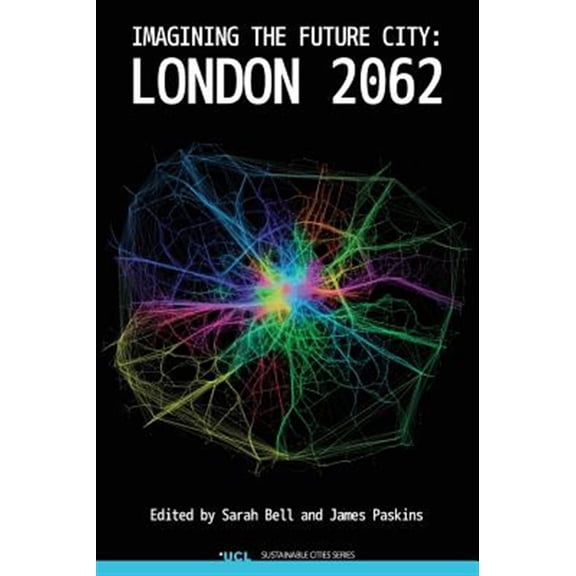Imagining the Future City: London 2062 (Hardcover)