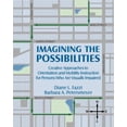 thumbnail image 1 of Imagining the Possibilities: Creative Approaches to Orientation and Mobility Instruction for Persons Who Are Visually Im, (Paperback), 1 of 1