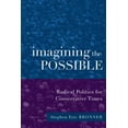 thumbnail image 1 of Imagining the Possible: Radical Politics for Conservative Times, (Paperback), 1 of 1