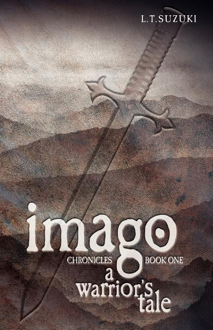 Imago Chronicles: Book One, a Warrior's Tale, (Paperback)