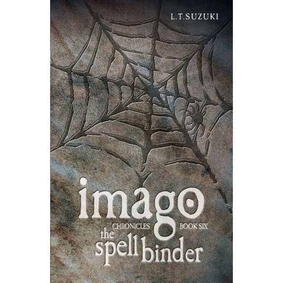 Imago Chronicles: Book Six the Spell Binder, (Paperback)