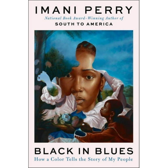 Imani Perry: Black in Blues: How a Color Tells the Story of My People (Hardcover)