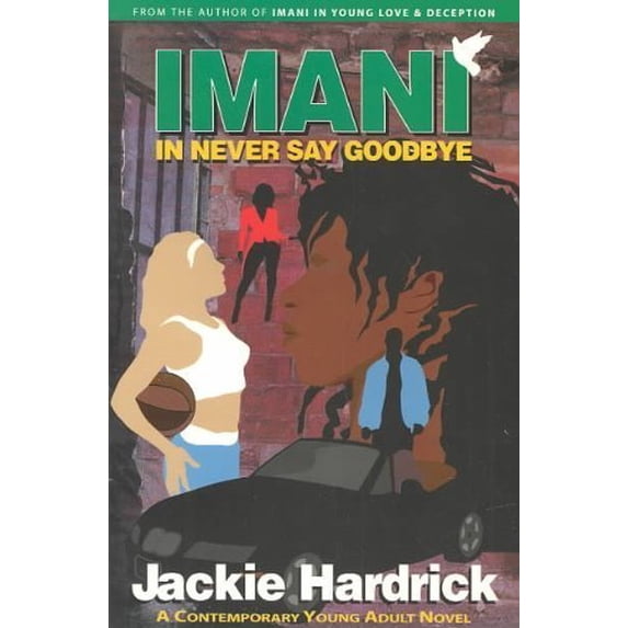 Pre-Owned Imani in Never Say Goodbye (Paperback) 0970622627 9780970622624