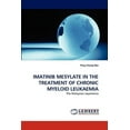 thumbnail image 1 of Imatinib Mesylate in the Treatment of Chronic Myeloid Leukaemia (Paperback), 1 of 1