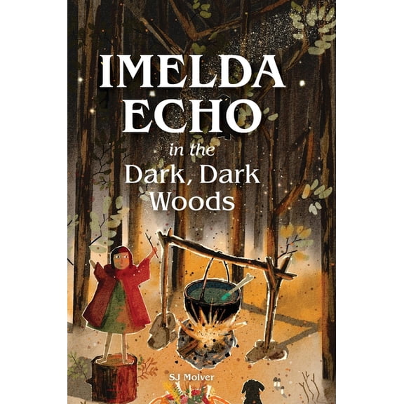 Imelda Echo in The Dark, Dark Woods., (Hardcover)