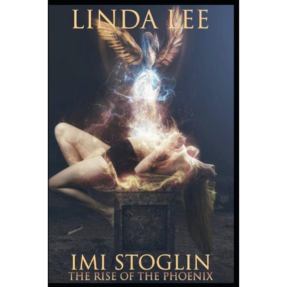 IMI Stoglin Imi Stoglin The Rise of the Phoenix, Book 1, (Paperback)