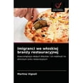 thumbnail image 1 of Imigranci we wloskiej branży restauracyjnej (Paperback), 1 of 1