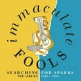 thumbnail image 1 of Immaculate Fools - Searching For Sparks: Albums 1985-1996 - CD, 1 of 1