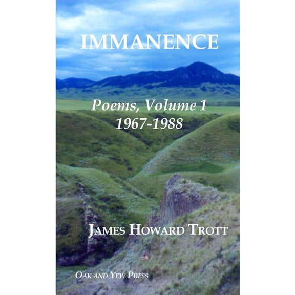Immanence: Poems, Volume One, 1967-1988 (Paperback)