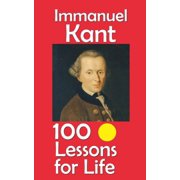 Immanuel Kant 100 Lessons for Life, Paperback